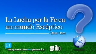 Miniatura del video: La Lucha por la Fe en un mundo Escéptico - Steve Ham