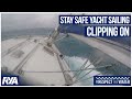 CLIPPING ON Stay Safe When Yacht Sailing RespectTheWater