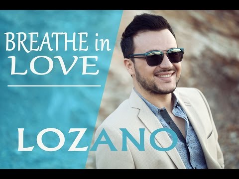LOZANO - Breathe in love - feat. LCV (2012)
