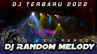 Download lagu DJ RANDOM MELODY X EL PERDON ,IRPAN BUSIDO 69 PROJECT mp3