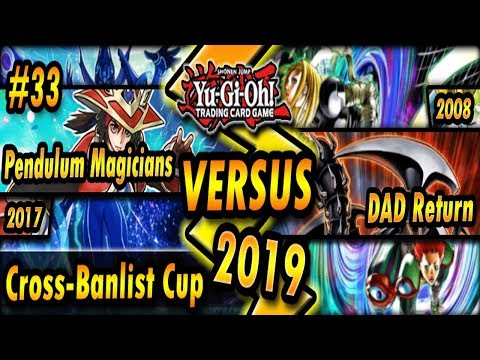 Pendulum Magicians (2017) vs. DAD Return (2008) | Cross-Banlist Cup 2019