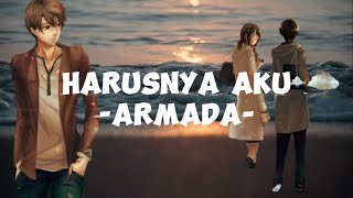 Harusnya Aku-Armada (Lirik Lagu)