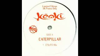 Keoki - Caterpillar (D'Still'D Mix)