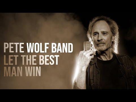 Pete Wolf  Band - "Let the best man win"