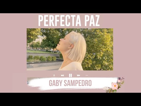 Perfecta Paz l Gaby Sampedro l Videolyric Oficial  - Álbum Traslúcido