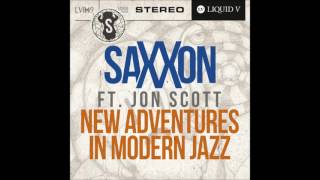 Saxxon - Talking Jazz (feat. Jon Scott & Wednesday Amelia)