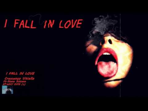 I FALL IN LOVE  Crescenzo Vitiello ( ft. Diana Schiano )