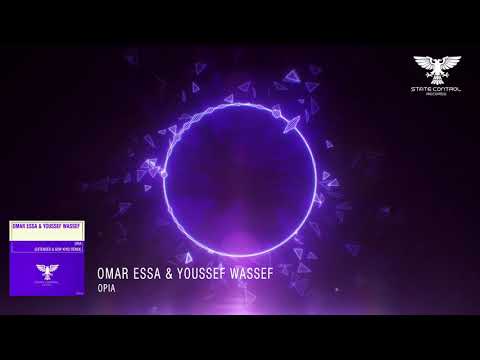 OUT NOW! Omar Essa & Youssef Wassef - Opia [Uplifting Trance]