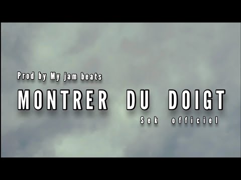 Sek - Montrer Du Doigt (Clip Officiel)