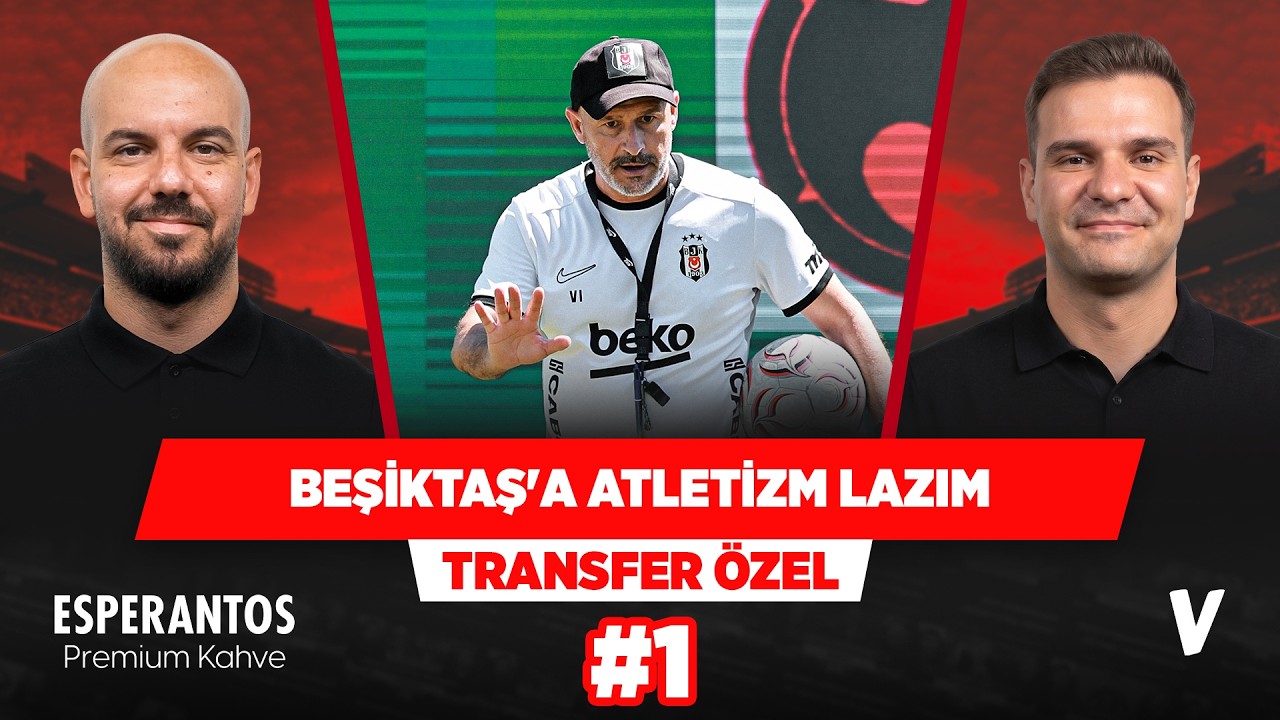 Beşiktaş transferde atletizme yönelmeli