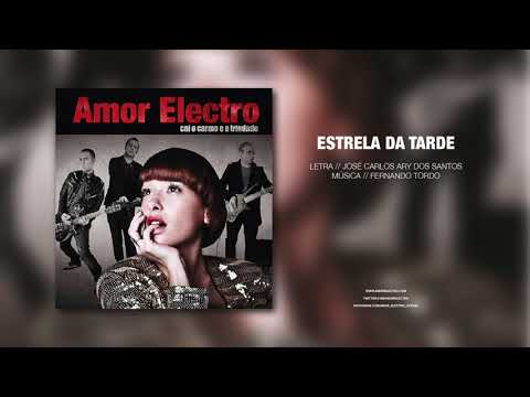 Amor Electro | Estrela da Tarde  [Official Audio]