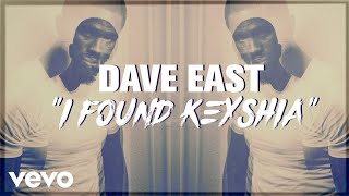 Dave East - I Found Keisha (Lyric Video)