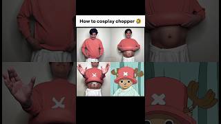 How to cosplay chopper😂 #chopper #tonychopper #onepiece #lowcost #cosplay #funny #memes #animeshorts