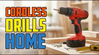 TOP 5 Best Cordless Drills for Home Use 2026