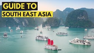 Guide to Southeast Asia - 17 MUST KNOW TIPS (2022)