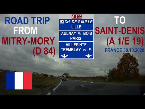 ROAD BY STEVČA - ROAD TRIP MITRY-MORY (D 84) / SAINT-DENIS (A 1/E 19) 10.2020