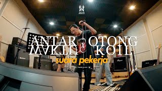 Download lagu Antar Waktu X Otong Koil - Suara Pekerja | Studio Recording mp3