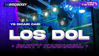Download lagu DJ LOS DOL TERBARU STYLE PARTY BASS NGUK NGUK - TIO DISCJOCKEY mp3