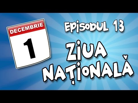 Romania Explicata - Ziua Nationala - ep.13