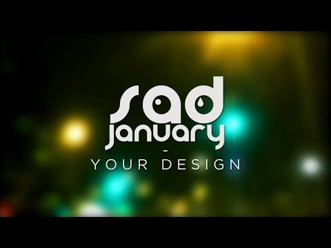 Sad January - Your Design