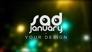 Sad January - Your Design