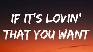 Rihanna - If It's Lovin' That You Want (Lyrics)