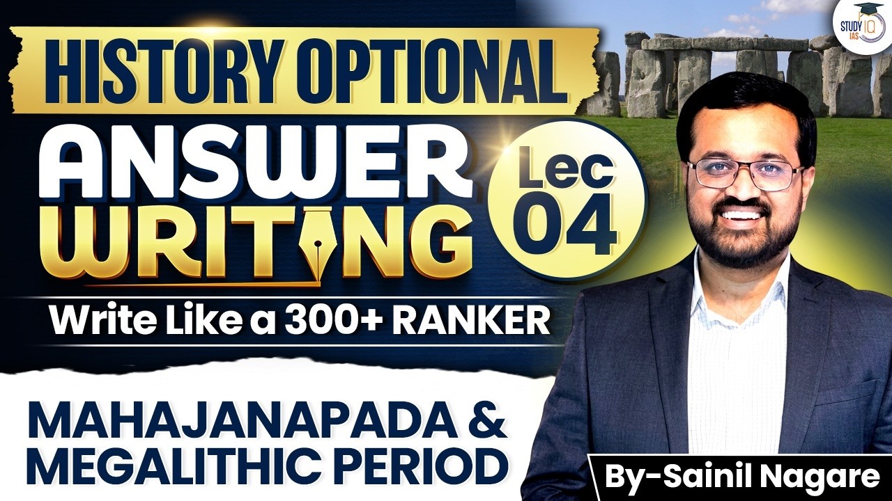 History Optional Answer Writing | Mahajanapada & Megalithic Period | Lecture 4 | By Sainil Sir