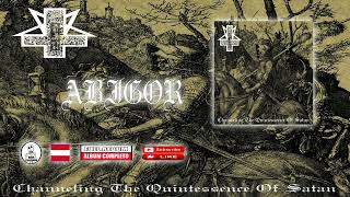 💀 ABIGOR - CHANNELING THE QUINTESSENCE OF SATAN  | Full Album | Black Metal | HQ