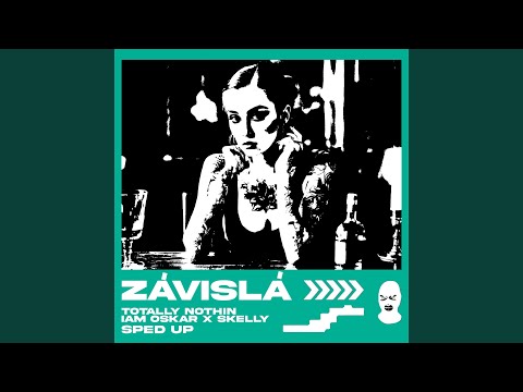 Závislá (Sped Up)