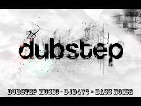 DjD4v3 - Bass Noise (Dubstep Music)