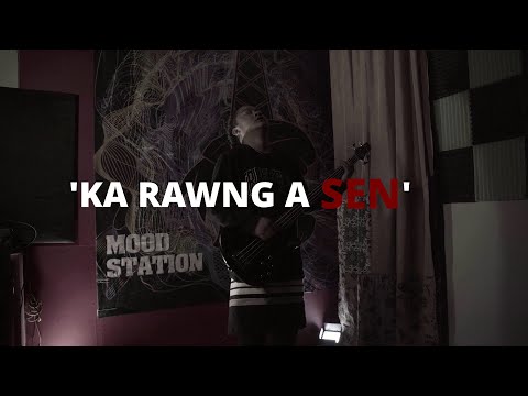 KA RAWNG A SEN(Official Music Video)