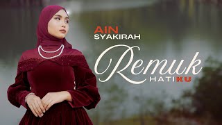Download lagu Ain Syakirah - Remuk Hatiku mp3