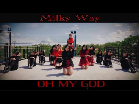 (G)I-DLE ((여자)아이들) - 'Oh My God' Dance Cover By BSBZ Milky Way From Thailand