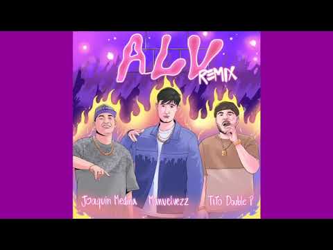 ALV (remix) - Tito Double P x ​​Manuelvezz x Joaquín Medina (Official Audio)
