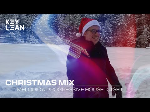 Key Lean - Christmas Mix (Positive Melodic & Progressive House DJ Set) Вотчина Деда Мороза.