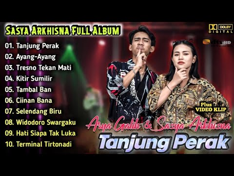 Tanjung Perak - Sasya Arkhisna ft.Arya Galih Full Album | Dangdut Koplo Terbaru 2025 | Ayang-Ayang