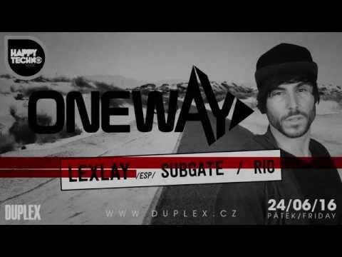ONEWAY with LEXLAY (Happy Techno, Cubbo / ESP) @ DUPLEX - 24.6.2016