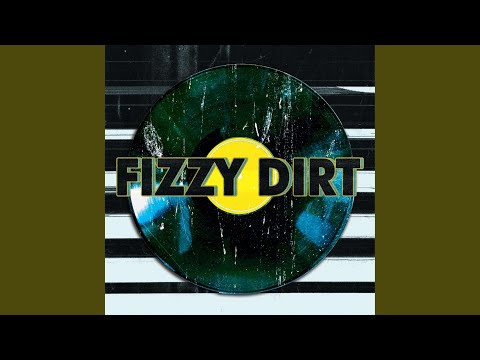 Fizzy Dirt