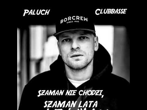 Paluch x Clubbasse - Szaman nie chodzi, SZAMAN LATA! | Møcny Blend
