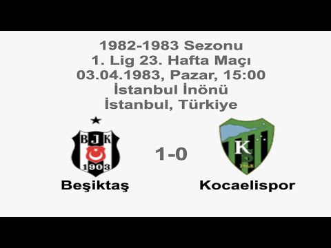 Beşiktaş 1-0 Kocaelispor 03.04.1983 - 1982-1983 Turkish 1st League Matchday 23