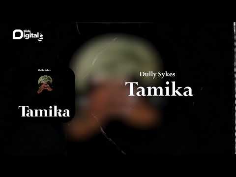 Dully Sykes - Tamika (Official audio)