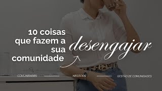 10 motivos que fazem a sua Comunidade NÃO engajar