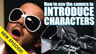 Cinematography For Directors [Ep 2 - Introducing Characters]