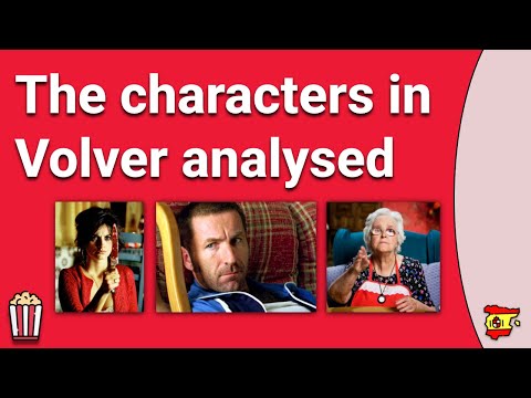 The Characters in Volver Analysed