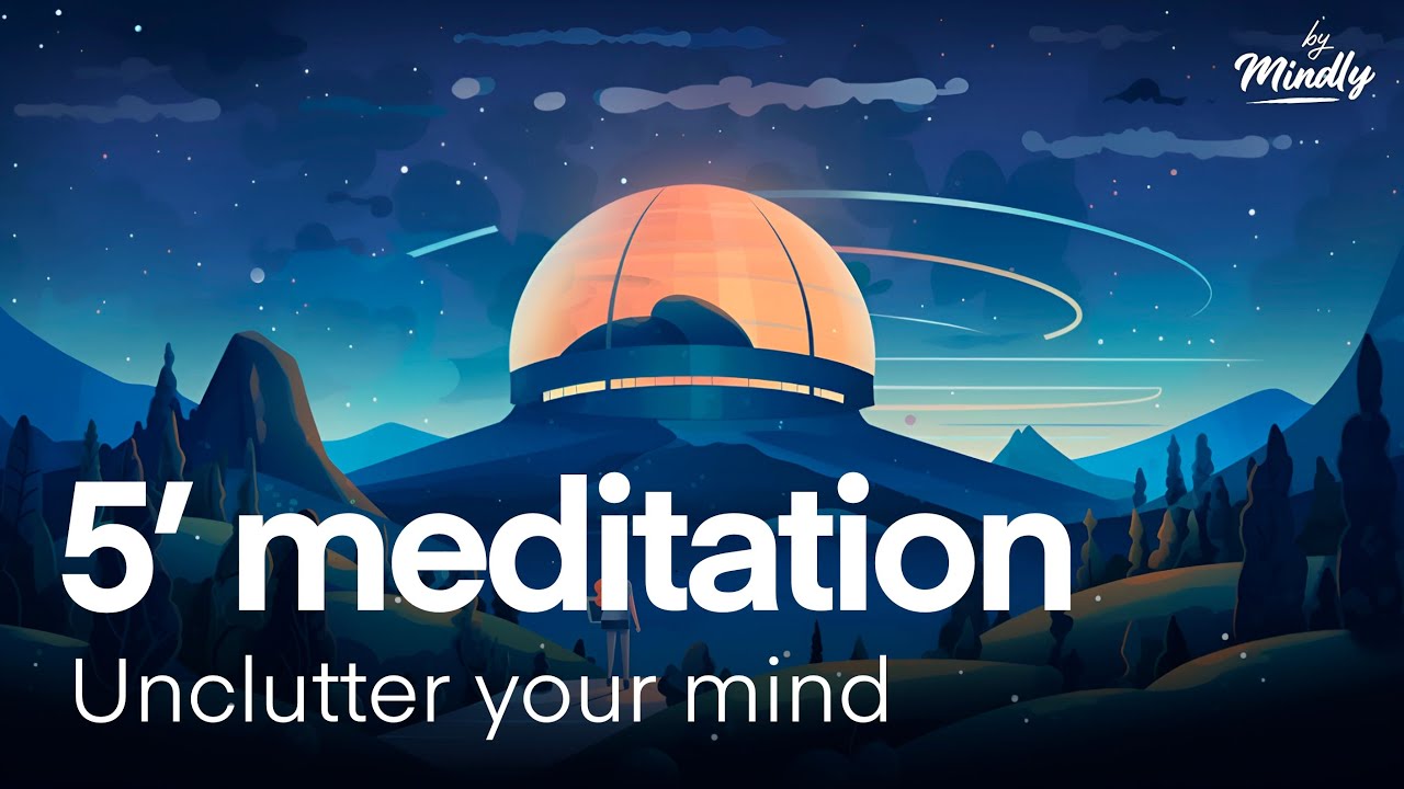 Declutter the mind | Short 5-Minute Guided Meditation