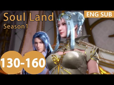[Eng Sub] Soul Land season1 130-160 full episode