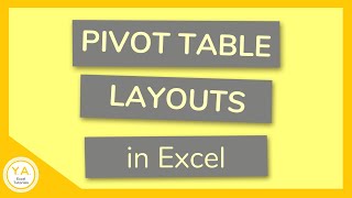 Excel Pivot Table Layouts - Excel Tutorial