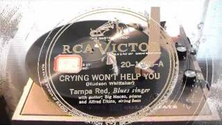 Crying Won't Help You - Tampa Red (RCA Victor)1946