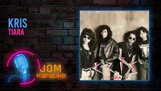 Download lagu Kris - Tiara ( Karaoke Video) mp3