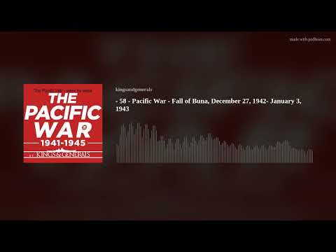 The Fall of Buna🎙️ Pacific War Podcast Episode 58